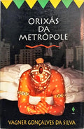 ORIXÁS DA METRÓPOLE.