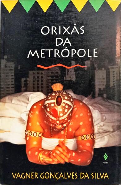 ORIXÁS DA METRÓPOLE.