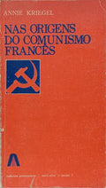 NAS ORIGENS DO COMUNISMO FRANCÊS.