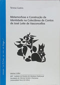 METAMORFOSE E CONSTRUÇÃO DA IDENTIDADE NA COLECTÂNEA DE CONTOS DE JOSÉ LEITE DE VASCONCELLOS.