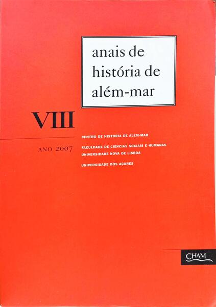ANAIS DE HISTÓRIA DE ALÉM-MAR VIII, ANO 2007.