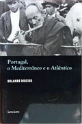 PORTUGAL, O MEDITERRÂNEO E O ATLÂNTICO. [2.ª EDIÇÃO]