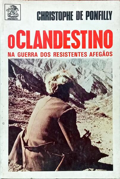 O CLANDESTINO NA GUERRA DOS RESISTENTES AFEGÃOS.