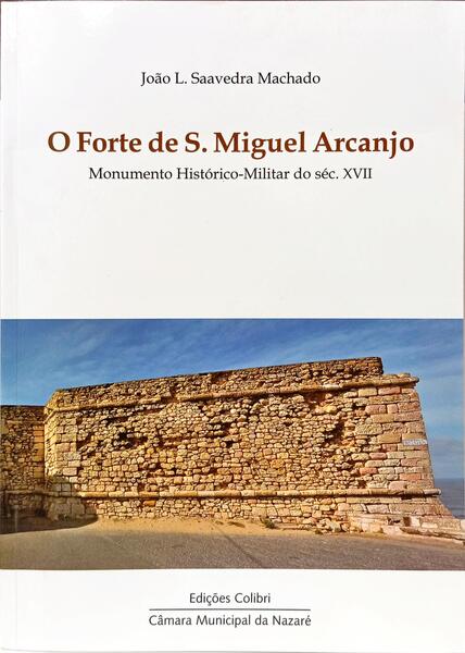 O FORTE DE S. MIGUEL ARCANJO.