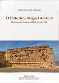 O FORTE DE S. MIGUEL ARCANJO.