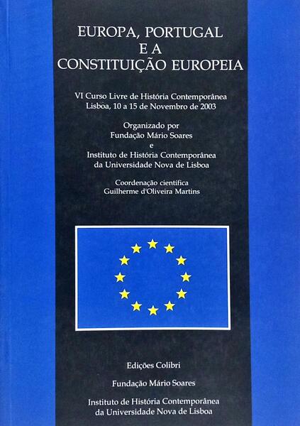 EUROPA, PORTUGAL E A CONSTITUIÇÃO EUROPEIA.