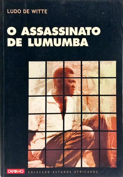 O ASSASSINATO DE LUMUMBA.