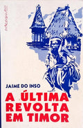 A ÚLTIMA REVOLTA EM TIMOR 1912.