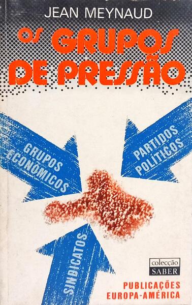 OS GRUPOS DE PRESSÃO.