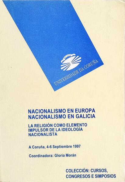 NACIONALISMO EN EUROPA. NACIONALISMO EN GALICIA.