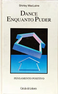 DANCE ENQUANTO PUDER.