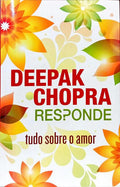 DREEPAK CHOPRA RESPONDE: TUDO SOBRE O AMOR. [1.ª EDIÇÃO]