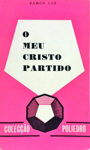 O MEU CRISTO PARTIDO. [23.ª EDIÇÃO]