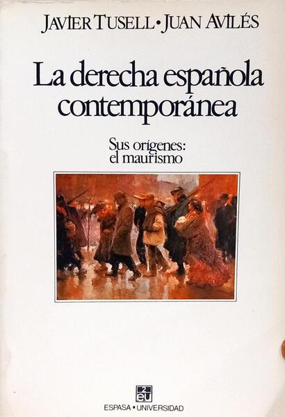 LA DERECHA ESPAÑOLA CONTEMPORÁNEA.