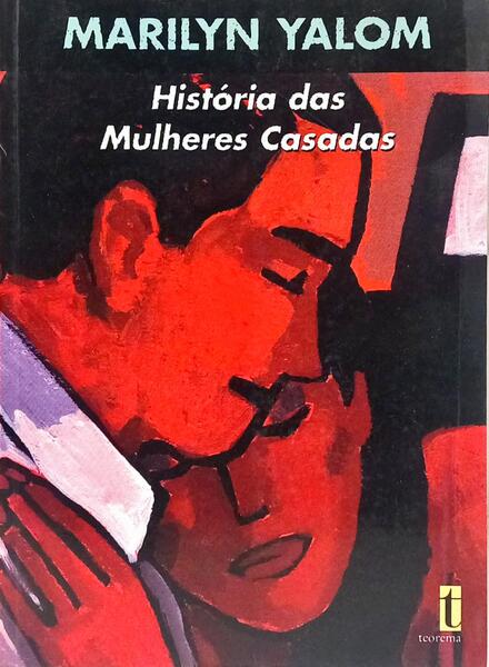 HISTÓRIA DAS MULHERES CASADAS.