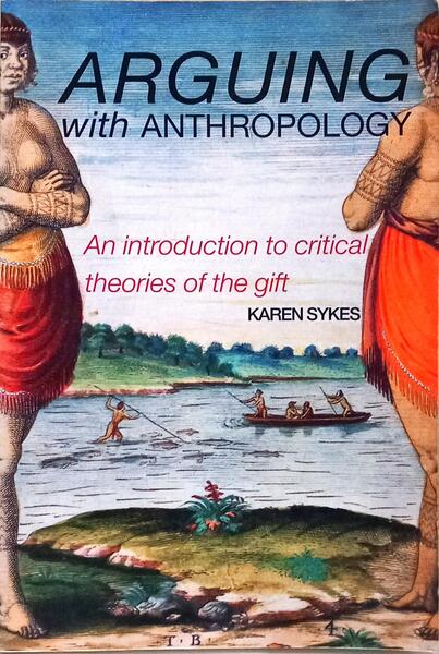 ARGUING WITH ANTHROPOLOGY.