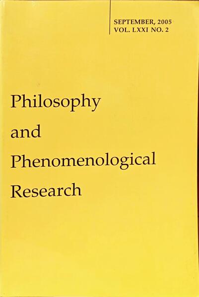 PHILOSOPHY AND PHENOMENOLOGICAL RESEARCH. VOL. LXXI, N.º 2, SEPTEMBER 2005.