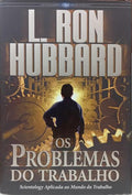 OS PROBLEMAS DO TRABALHO.