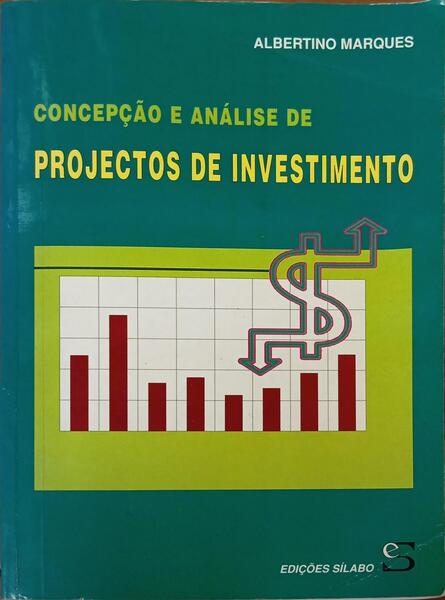 CONCEPÇÃO E ANÁLISE DE PROJECTOS DE INVESTIMENTO.