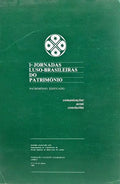 PRIMEIRAS JORNADAS LUSO-BRASILEIRAS PATRIMÓNIO: PATRIMÓNIO EDIFICADO.