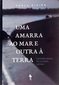 UMA AMARRA AO MAR E OUTRA À TERRA: CRISTÃO-NOVOS NO ALGARVE (1558-1650).