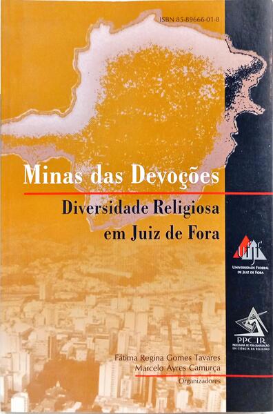 MINAS DAS DEVOÇÕES: DIVERSIDADE RELIGIOSA EM JUIZ DE FORA.