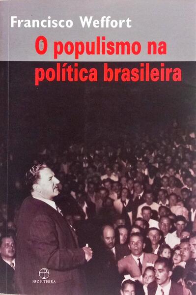 O POPULISMO NA POLÍTICA BRASILEIRA. [5.ª EDIÇÃO]