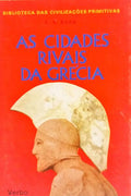 AS CIDADES RIVAIS DA GRÉCIA: DAS ORIGENS CONQUISTA ROMANA.