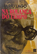 NA ROLANÇA DO TEMPO. [4.ª EDIÇÃO]