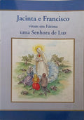 JACINTA E FRANCISCO, VIRAM EM FÁTIMA UMA SENHORA DE LUZ.