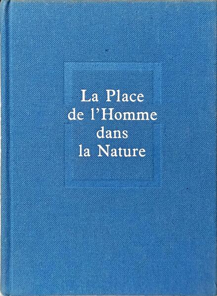LA PLACE DE L'HOMME DANS LA NATURE.