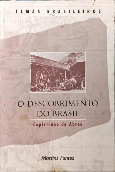 O DESCOBRIMENTO DO BRASIL. [1.ª EDIÇÃO]