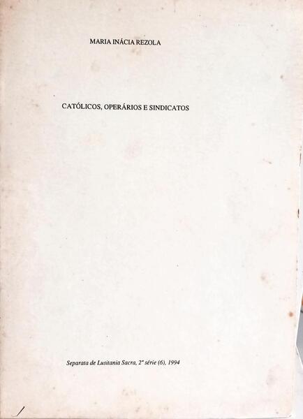 CATÓLICOS, OPERÁRIOS E SINDICATOS.