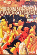 A EXPRESSÃO AMAZONENSE: DO COLONIALISMO AO NEOCOLONIALISMO. [3.ª EDIÇÃO]