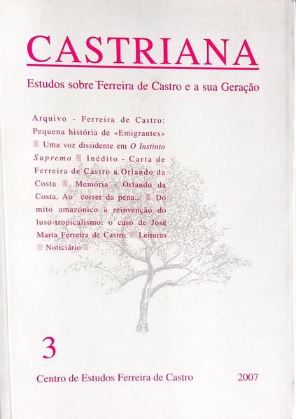 CASTRIANA: ESTUDOS SOBRE FERREIRA DE CASTRO E A SUA GERAÇÃO, N.º 3, 2007.