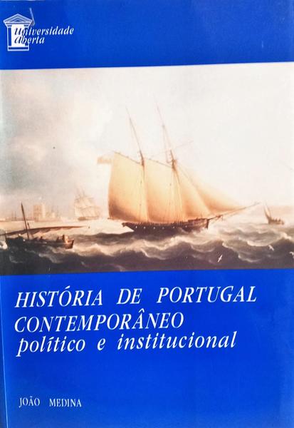 HISTÓRIA DE PORTUGAL CONTEMPORÂNEO.