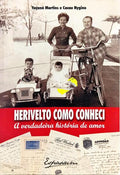 HERIVELTO COMO CONHECI: A VERDADEIRA HISTÓRIA DE AMOR.