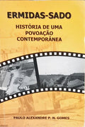 ERMIDAS-SADO: HISTÓRIA DE UMA POVOAÇÃO CONTEMPORÂNEA.