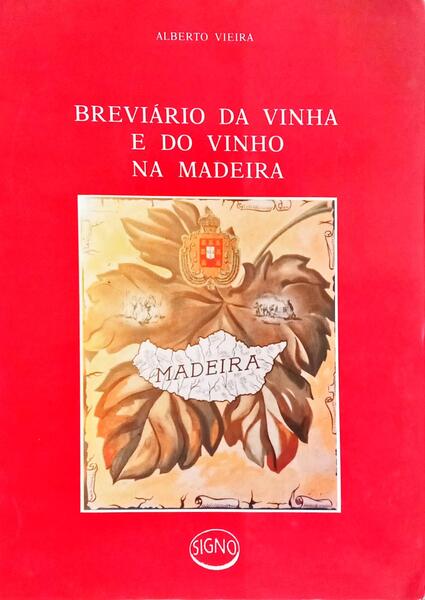 BREVIÃRIO DA VINHA E DO VINHO NA MADEIRA.