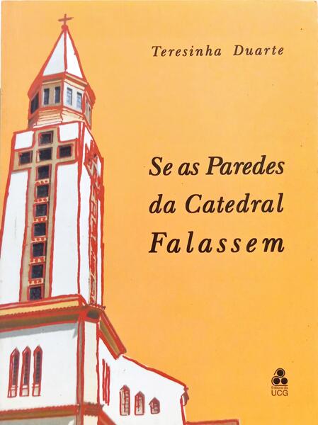 SE AS PAREDES DA CATEDRAL FALASSEM.