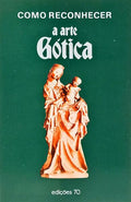 COMO RECONHECER A ARTE GÓTICA.