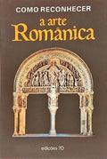 COMO RECONHECER A ARTE ROMÂNICA.