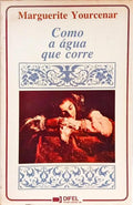 COMO A ÁGUA QUE CORRE. [2.ª EDIÇÃO]