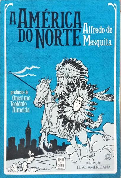 A AMERICA DO NORTE. [1.ª EDIÇÃO]