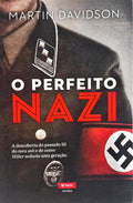 O PERFEITO NAZI: DESVENDAR O PASSADO SECRETO DO MEU AVÔ.
