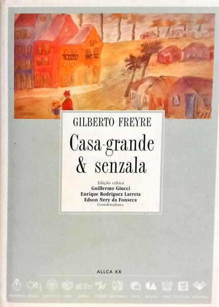 CASA-GRANDE & SENZALA. [1.ª EDIÇÃO]