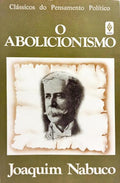 O ABOLICIONISMO. [5.ª EDIÇÃO]