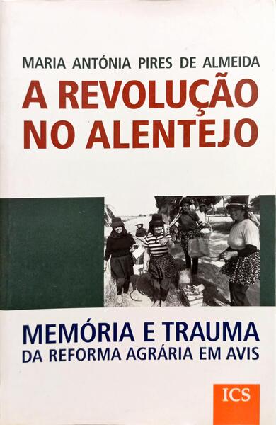 A REVOLUÇÃO NO ALENTEJO. [1.ª EDIÇÃO]