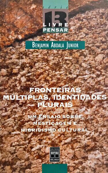 FRONTEIRAS MÚLTIPLAS, IDENTIDADES PLURAIS.