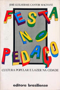 FESTA NO PEDAÇO: CULTURA POPULAR E LAZER NA CIDADE.
